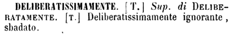 deliberatissimamente