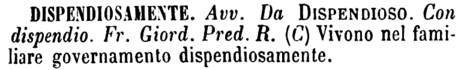 dispendiosamente